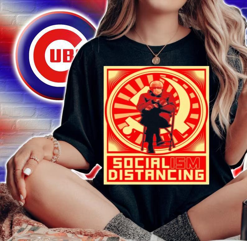 Socialism Distancing Bernie Sanders sit meme fuck around and find shirt woman shirt