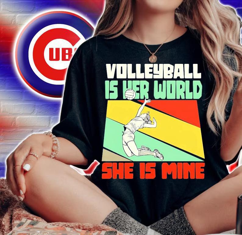 Volleyball is her world she is mine shirt woman shirt