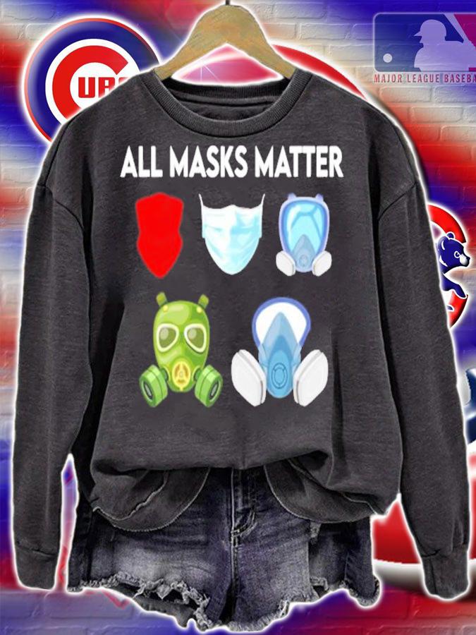 All masks matter shirt sweatshirt