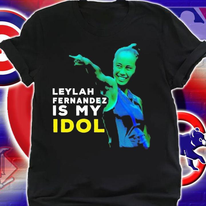 Leylah Fernandez is my idol shirt