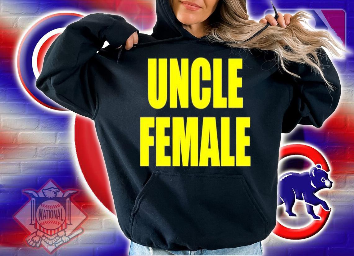 Uncle female shirt hoodie