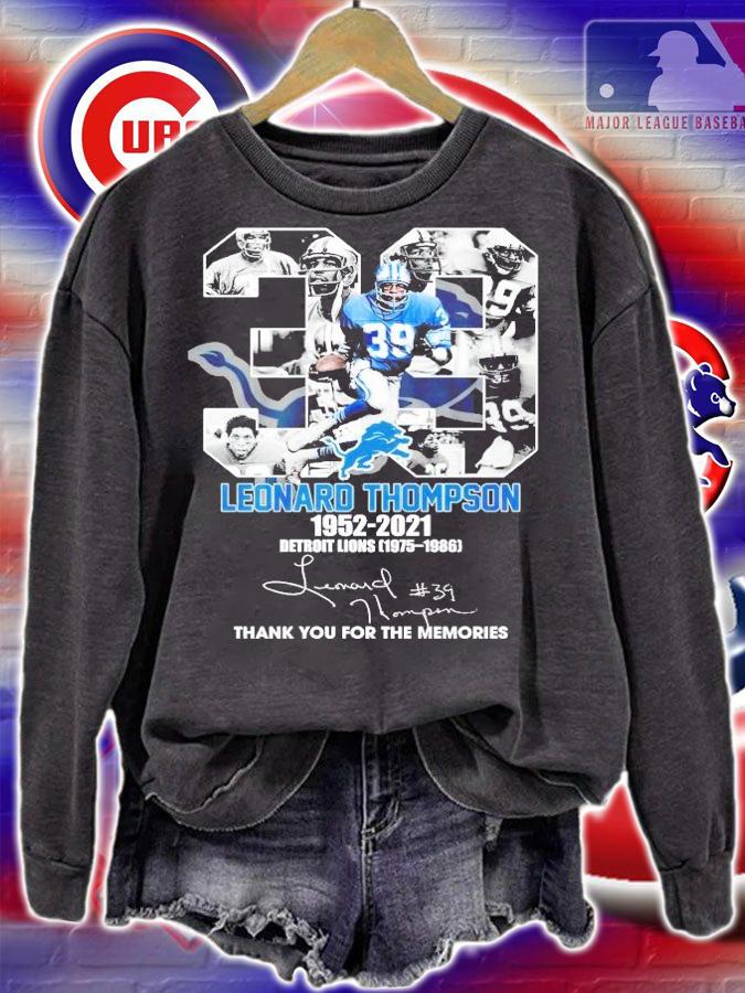 39 Leonard Thompson 1952 2021 Detroit Lions 1975 1986 thank you for the memories shirt sweatshirt