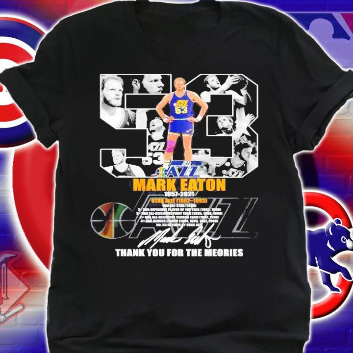 53 Mark Eaton 1957 2021 Utah Jazz 1982 1993 thank you for the memories shirt shirt