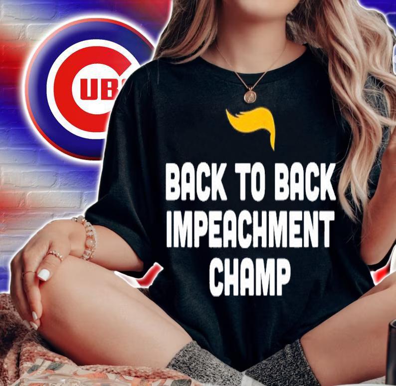 Donald Trump back to back Impeachment champ shirt woman shirt