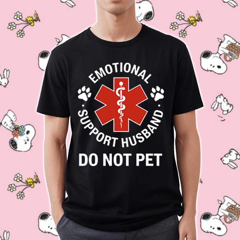 Emotional Support Husband Do Not Pet T-Shirt