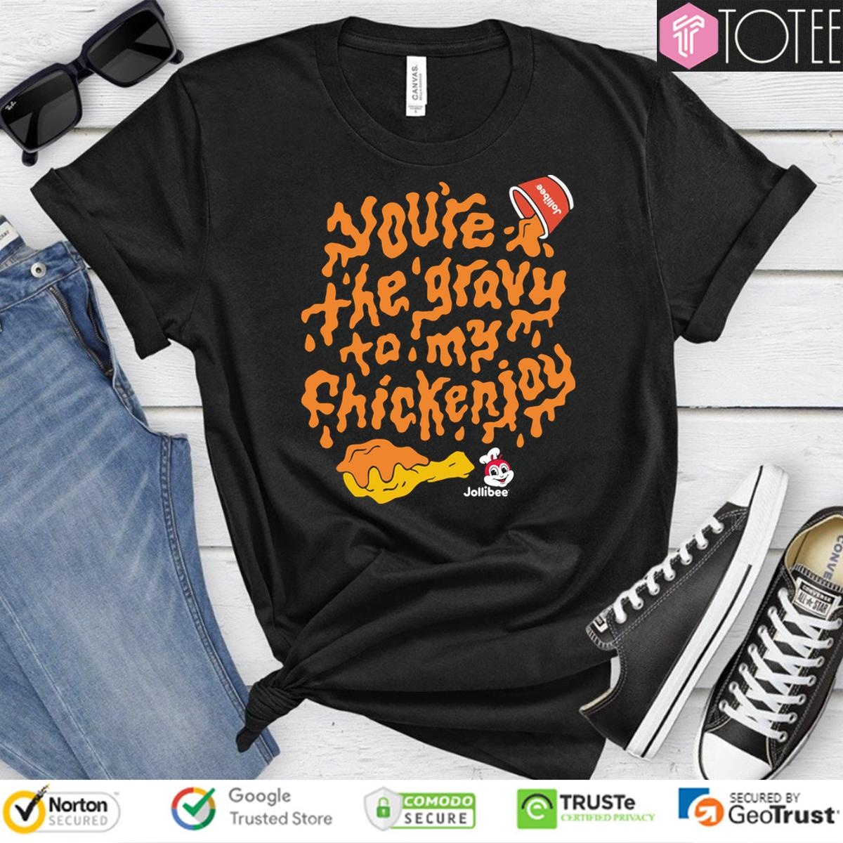 Jollibee Youre The Gravy To My Chickenjoy T-shirt