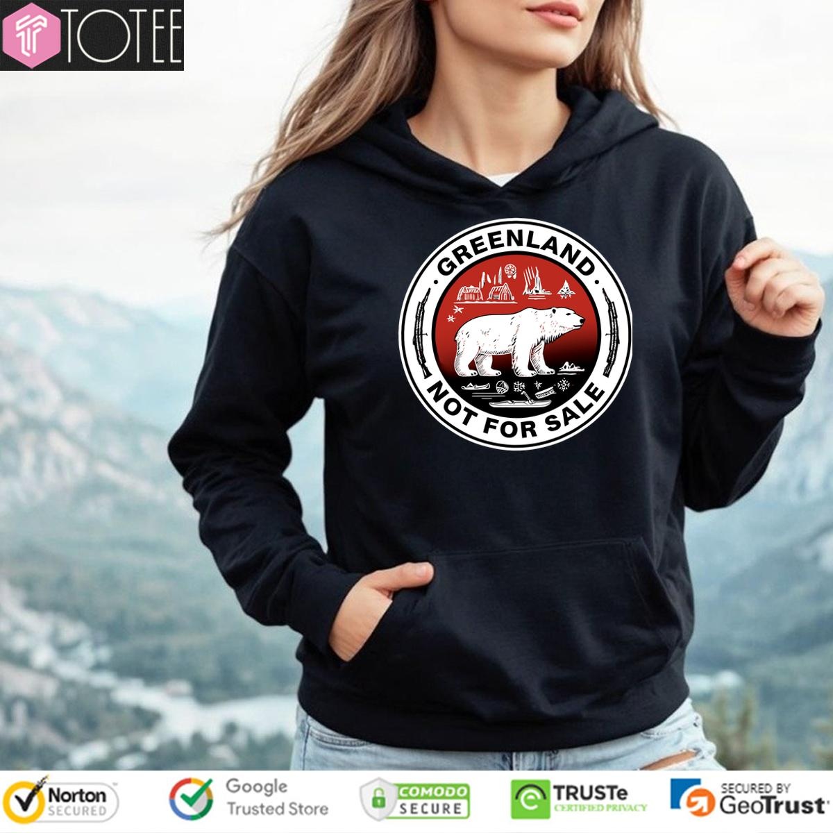 Bear Greenland Not For Sale hoodie